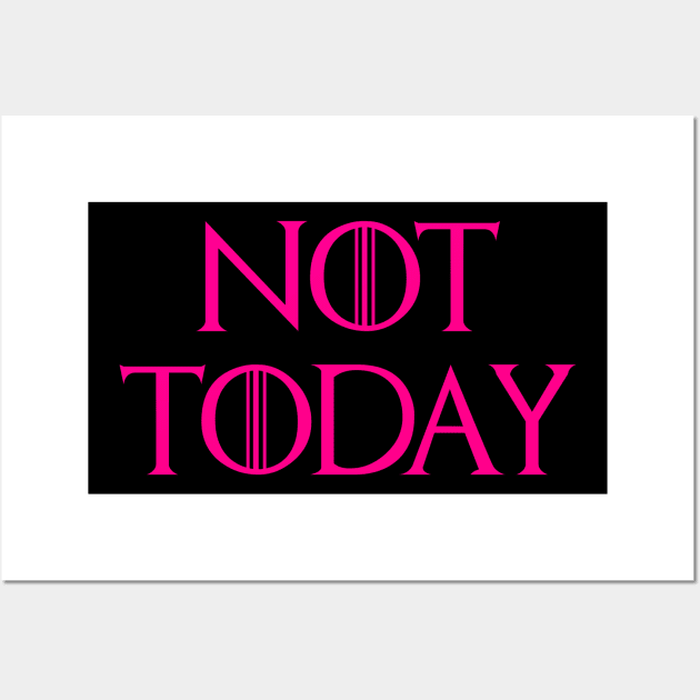 Not Today Caner Awareness Month Wall Art by maelotti22925